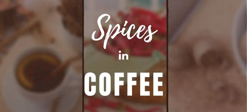Spices in coffee