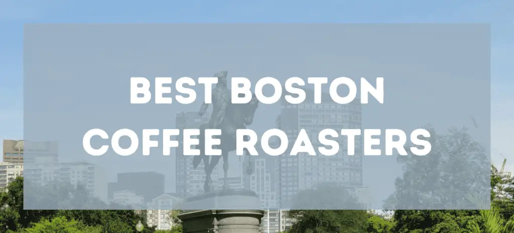 Best Boston Coffee Roasters